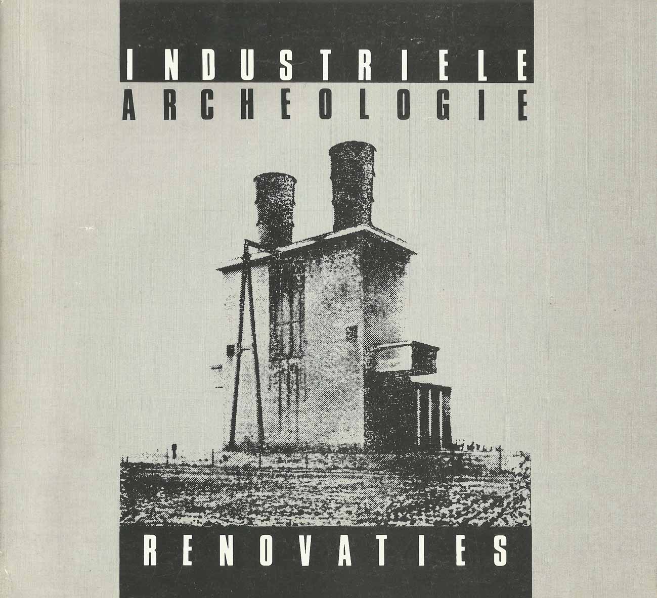 Brochure 'Industriële archeologie Renovaties' over herbestemming industriële panden